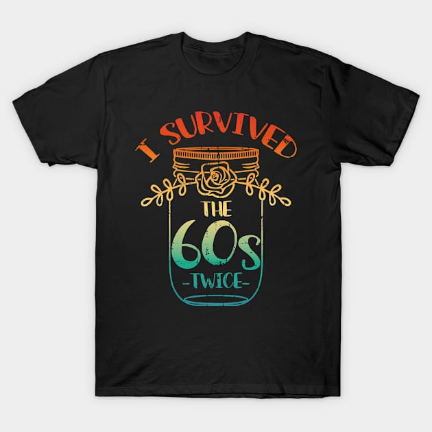 i survived the sixties twice T-Shirt by sk99